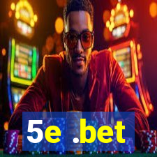 5e .bet